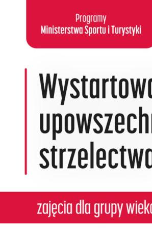 Wystartował Program Upowszechniania Strzelectwa dla grupy wiekowej 18-26 lat